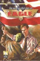 New Adventures of the Eagle - Nicholas Ahlhelm, Teel Jame Gleen, Lee Houston Jr., Ashley Mangin, Bobby Nash, R.P. Steeves