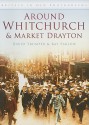 Around Whitchurch & Market Drayton in Old Photographs - David Trumper, Ray Farlow