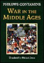 War in the Middle Ages - Philippe Contamine