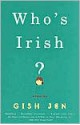 Who's Irish?: Stories - Gish Jen