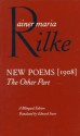 New Poems, 1908 - Rainer Maria Rilke, Edward Snow