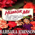 Humor Me, I'm Your Mother! (Audio) - Barbara Johnson, Carol Myers