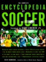 The Complete Encyclopedia of Soccer: the bible of world soccer - Keir Radnedge