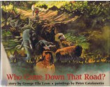 Who Came Down That Road? - George Ella Lyon, Peter Catalanotto, Mina Greenstein