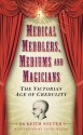 Medical Meddlers, Mediums and Magicians - Keith Souter