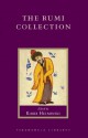 The Rumi Collection: An Anthology of Translations of Mevlana Jalaluddin Rumi (Shambhala Library) - Rumi, Kabir Helminski, Andrew Harvey