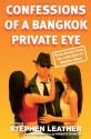 Confessions of a Bangkok Private Eye: True stories from the case files of Warren Olson - Stephen Leather, Warren Olson