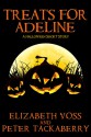 Treats for Adeline: A Halloween Short Story - Elizabeth Voss, Peter Tackaberry