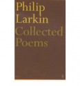 Collected Poems - Philip Larkin, Anthony Thwaite