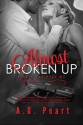 Almost Broken Up - Angela Orlowski-Peart