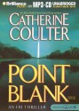 Point Blank (FBI Thriller, #10) - Catherine Coulter, Dick Hill