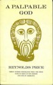 A Palpable God: Thirty Stories Translated from the Bible: With an Essay on the Origins and Life of Narrative - Reynolds Price