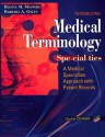 Medical Terminology Specialties: A Medical Specialties Approach - Regina M. Masters, Barbara A. Gylys, Donald J. Venes