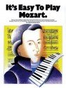 It's Easy to Play Mozart - Daniel Scott, Wolfgang Amadeus Mozart