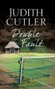 Double Fault (A Fran Harman Mystery) - Judith Cutler