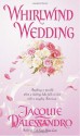 Whirlwind Wedding - Jacquie D'Alessandro