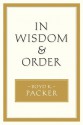 In Wisdom and Order - Boyd K. Packer