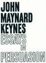 Essays in Persuasion - John Maynard Keynes