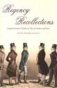 Regency Recollections: Captain Gronow's Guide to Life in London and Paris - R.H. Gronow, Christopher Summerville