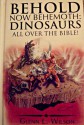 Behold Now Behemoth: Dinosaurs All Over the Bible! - Glenn L. Wilson