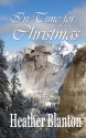 In Time for Christmas -- a Novella - Heather Blanton