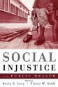 Social Injustice and Public Health - Barry S. Levy