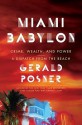 Miami Babylon: A Tale of Crime, Wealth, and Power - Gerald Posner