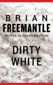 Dirty White - Brian Freemantle