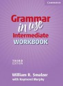 Grammar in Use Intermediate Workbook - William R. Smalzer, Raymond Murphy