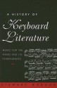 A History of Keyboard Literature: Music for the Piano and Its Forerunners - Stewart Gordon