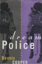 The Dream Police: Selected Poems 1969-1993 - Dennis Cooper