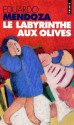 Le Labyrinthe aux olives - Eduardo Mendoza