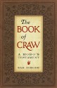 The Book of Craw: A Hobo's Testament (Companion Volume to "The Dirty Parts of the Bible") - Sam Torode