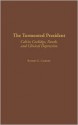 The Tormented President: Calvin Coolidge, Death, and Clinical Depression (Contributions in American History) - Robert E. Gilbert