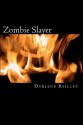 Zombie Slayer - Darlene Reilley