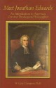 Meet Jonathan Edwards: An Introduction to America's Greatest Theologian/Philosopher - W. Gary Crampton, Don Kistler