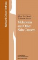 What You Need To Know About: Melanoma and Other Skin Cancers - National Cancer Institute