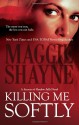 Killing Me Softly - Maggie Shayne