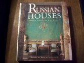 Russian Houses - Elizabeth Gaynor, Darra Goldstein, Kari Haavisto