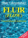 Fluir: Una psicología de la felicidad (Spanish Edition) - Mihaly Csikszentmihalyi