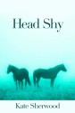 Head Shy - Kate Sherwood