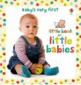 Baby's Very First Little Book of Little Babies. Illustrated by Kate Rimmer - Kate Rimmer