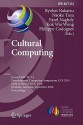 Cultural Computing: Second Ifip Tc 14 Entertainment Computing Symposium, Ecs 2010, Held As Part Of Wcc 2010, Brisbane, Australia, September 20 23, 2010, ... In Information And Communication Technology) - Ryohei Nakatsu, Naoko Tosa, Fazel Naghdy, Kok Wai Wong, Philippe Codognet