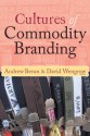 Cultures of Commodity Branding - Andrew Bevan, David Wengrow