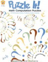 Puzzle It! Math Computation Puzzles: 50 Challenging Puzzles, Problems, Codes, & Mazes - Jessica Krattinger, Kathleen Bullock