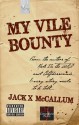 My Vile Bounty - Jack X. McCallum