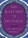 The Bastard of Istanbul - Elif Shafak, Laural Merlington