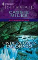 Undercover Colorado - Cassie Miles