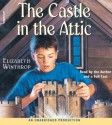 The Castle in the Attic (Audio) - Elizabeth Winthrop