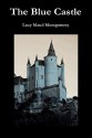 The Blue Castle - L.M. Montgomery